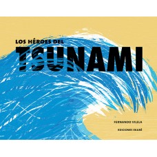 Los héroes del Tsunami